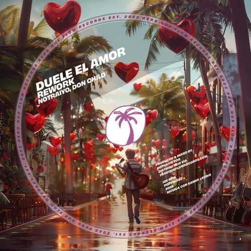 Notraiyo, Don Chilo - Duele El Amor (PQFFDL022)