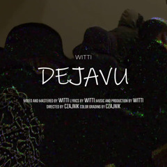 Witti - DEJA VU