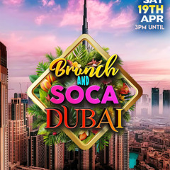BRUNCH AND SOCA DUBAI 2025 (MAIN PARTY)