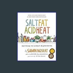 #^R.E.A.D ❤ Salt, Fat, Acid, Heat: Mastering the Elements of Good Cooking Book