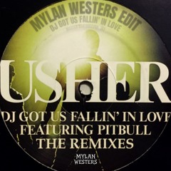 DJ Got Us Fallin' In Love  - Mylan Westers [REMIX] (USHER & Pitbull)