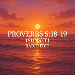 Proverbs 5:18-19 (Sunset) (V2) RADIO VERSION