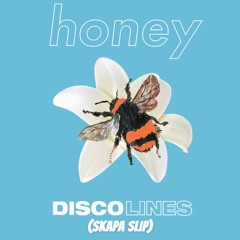 honey - disco lines (skapa slip)