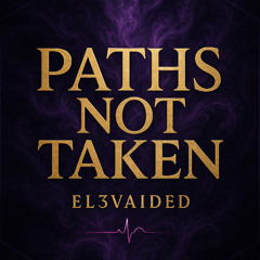Paths Not Taken