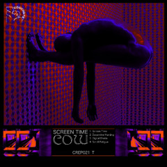 Premiere: COW - Dopamine Hunting [CREP021_T]
