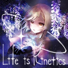 Life Is Kinetics (RAVON Edit)
