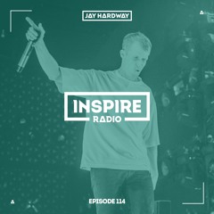Jay Hardway - Inspire Radio ep. 114