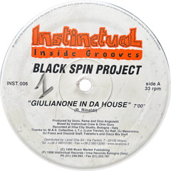 Black Spin Project - Giulianone In Da House (1998)