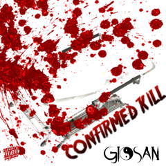 Confirmed Kill [PROD : GIOSAN]