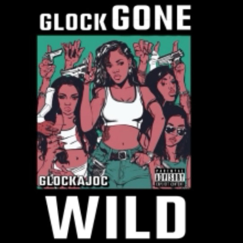Stream GlockaJoc | Listen to Glock Gone Wild playlist online for free ...