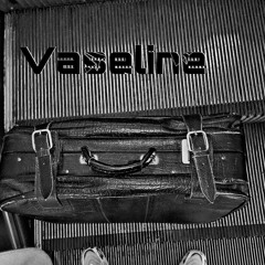 Vaseline