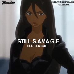 STILL S.A.V.A.G.E (TSASHA EDIT)