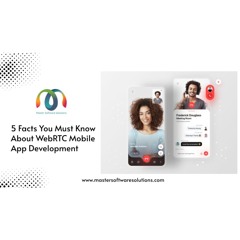 5 Facts You Must Know About WebRTC Mobile App Development