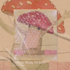 Dance Wida Riddim