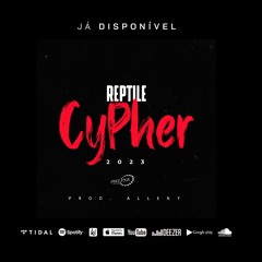Reptile - Cypher 2023(prod. Alleny)