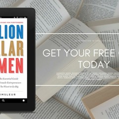 Million Dollar Women: The Essential Guide for Female Entrepreneurs Who Want to Go Big. Free of