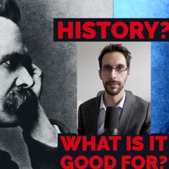 Friedrich Nietzsche: The Use And Abuse Of History