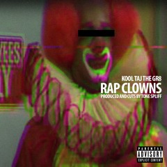 Kool Taj The Gr8 - Rap Clowns (prod & cuts by Tone Spliff)