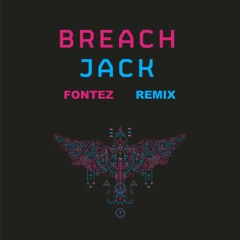 Breach - Jack (Fontez Private Remix) - Buy on Paypal