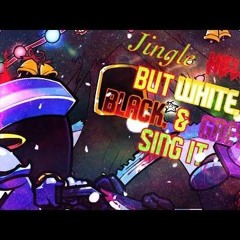 Festive Family Reunion Jingle Hells But White Black And Grey Imposter Sing It  FNF Cover