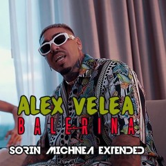 ALEX VELEA - BALERINA ( SORIN MICHNEA XTD)  93