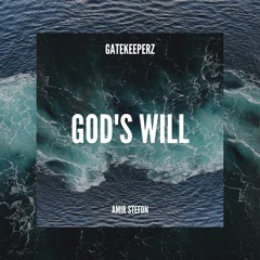 GateKeeperz - "God's Will" (prod. sogimura)