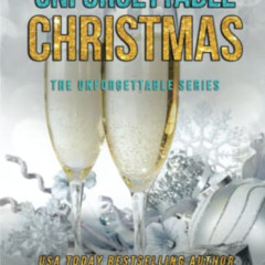[READ] EBOOK 💑 Unforgettable Christmas by  Tiye Love [EBOOK EPUB KINDLE PDF]