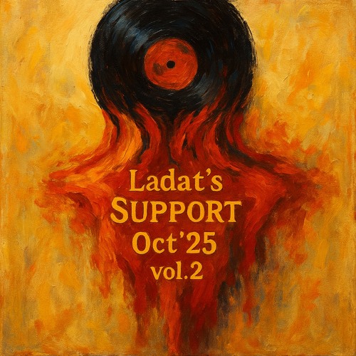 Ladat’s Support Oct’25 vol.2