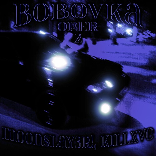 ♕ bobovka oper 2 w/killxve ♕