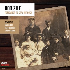 BFR020 - Rob Zile - Remember To Stay In Touch (2022 Mix) - Brain Food Records - 2 Dec 2022