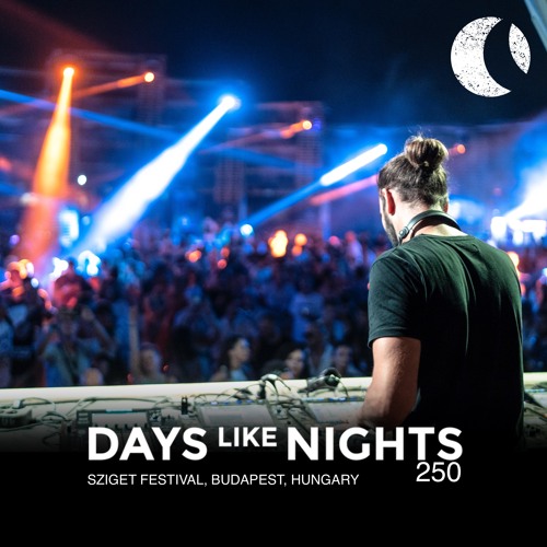 DAYS like NIGHTS 250 - Sziget Festival, Budapest, Hungary предпросмотр