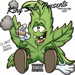 King Solo - Im Just Trynna Smoke (Official Audio).mp3