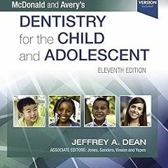 ~Read~[PDF] McDonald and Avery's Dentistry for the Child and Adolescent - E-Book - Jeffrey A. D