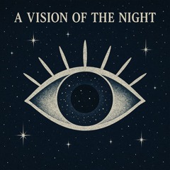 a Vision of the night | Desiderium et Selah | Hallelujah
