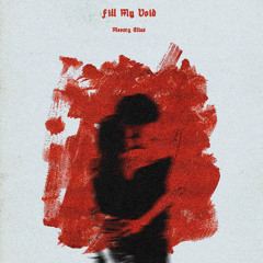 Fill My Void (with Reginald Fox)