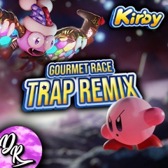 Kirby Gourmet Race (Epic Trap Remix)