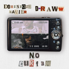 No Curfew w/ D-Raww