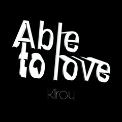 Able to love