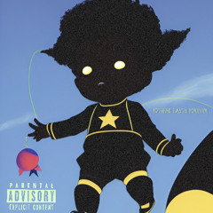 NOTHING LASTS FOREVER