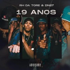 RH DA TORRE FEAT DN27 - 19ANOS (PROD. BTT BEATS)