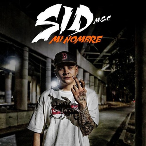 Stream Mi Nombre by Sid Msc | Listen online for free on SoundCloud