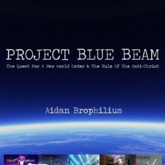 [Get] EBOOK 🖌️ PROJECT BLUE BEAM - The Quest For A New World Order And The Rule Of T