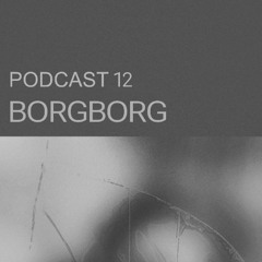 KONTUR Podcast 12 - BORGBORG