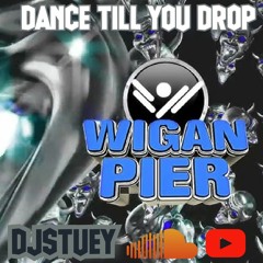 Wigan Pier Dance Till You Drop
