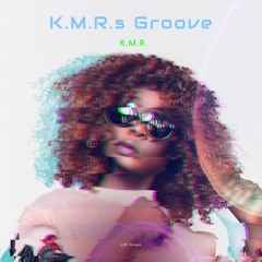 K.M.R.s  Groove