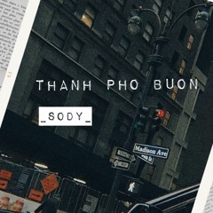 THÀNH PHỐ BUỒN (pop ballad version)-SODY