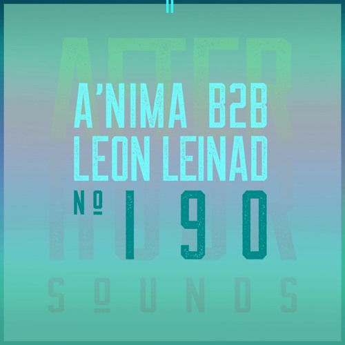aˈɲima & Leon Leinad present Afterhour Sounds Podcast Nr. 190