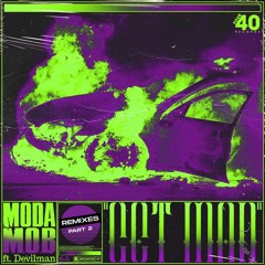 MODA & M.O.B - GET MAD Feat. Devilman (Hybrid Theory X Moppa & Dekka Remix)
