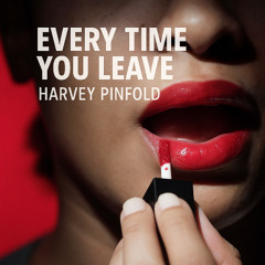 Every Time You Leave