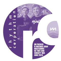 RC Mix of Dr Packer & Michael Gray MasterMix Mixes - June 2025